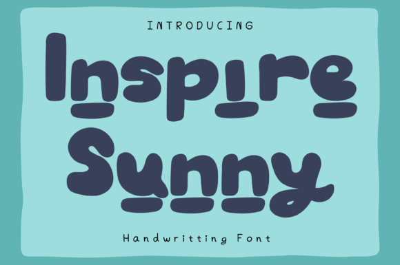 Inspire Sunny: A Bold Whimsical Display Typeface
